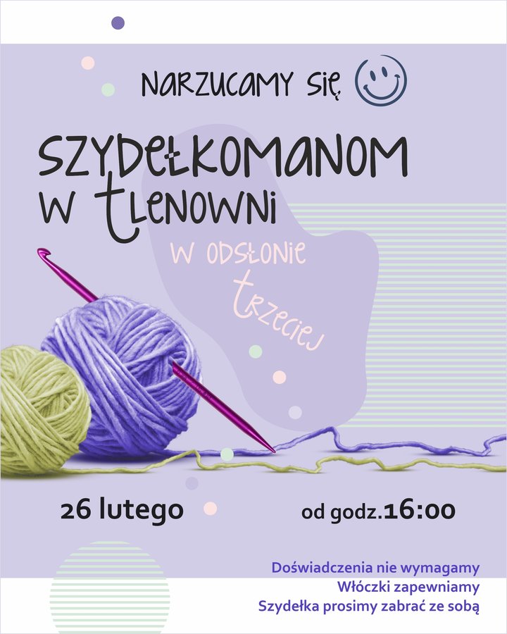 Szydełkomania w Tlenowni odsłona trzecia