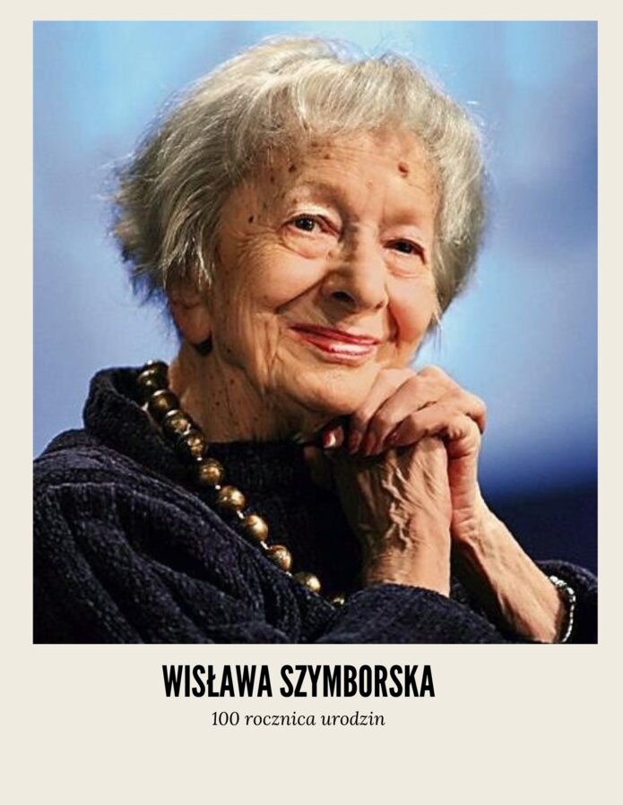 100 rocznica urodzin Wisławy Szymborskiej 