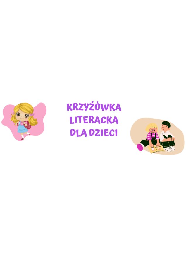 Krzyżówka literacka dla dzieci